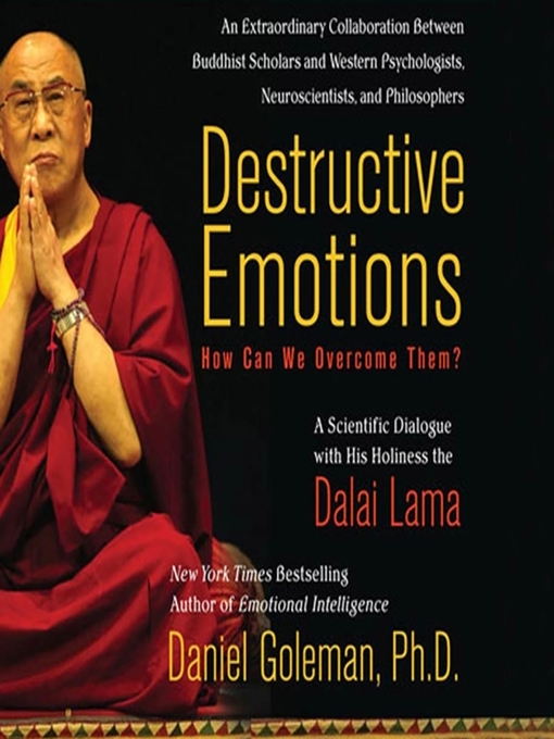 Title details for Destructive Emotions by Prof. Daniel Goleman, Ph.D. - Available